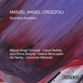 Miguel Angel Crozzoli: Sounding Numbers - Miguel Angel Crozzoli: Sounding Numbers - Music CD