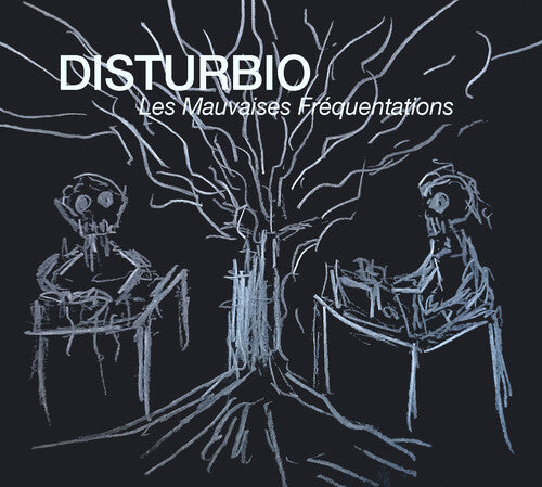 Disturbio - Les Mauvaises Frequentations - Music CD