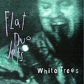 Flat Duo Jets - White Trees - Vinyl Record