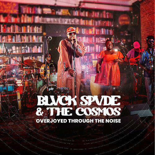 Blvck Spvde & The Cosmos - Overjoyed Through The Noise - Vinyl Record