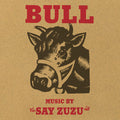 Say Zuzu - Bull - Vinyl Record