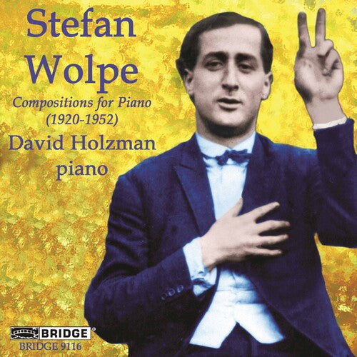 Wolpe / Holzman - Compositions For Piano (1920-1952) - Music CD