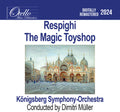 Konigsberg Symphony Orchestra - Respighi - The Magic Toyshop - Music CD