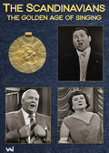 Bjoerling / Melchior / Nilsson / Gedda - Scandinavians: The Golden Age Of Singing - DVD