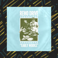Remo Drive - Early Works - Vinyl Record