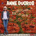 Ducros,anne - Brother Brother - Music CD