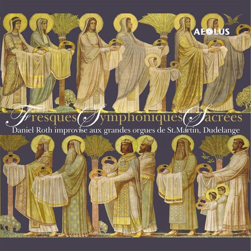 Roth,daniel - Fresques Symphoniques Sacrees - Super Audio CD