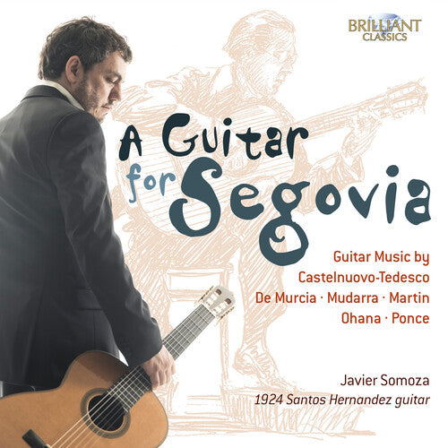 Somoza,javier - Guitar For Segovia: Guitar Music By Castelnuovo - Music CD