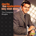 Applewhite,charlie - Charlie Applewhite: The Boy Next Door - Complete - Music CD