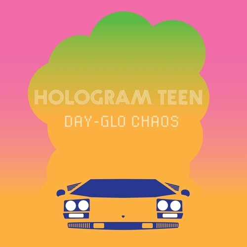Hologram Teen - Day-glo Chaos - Vinyl Record