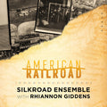 Silkroad Ensemble / Giddens,rhiannon - American Railroad - Music CD