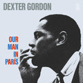 Gordon,dexter - Our Man In Paris - Vinyl Record
