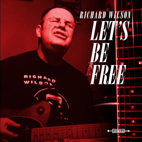 Wilson,richard - Let's Be Free - Music CD