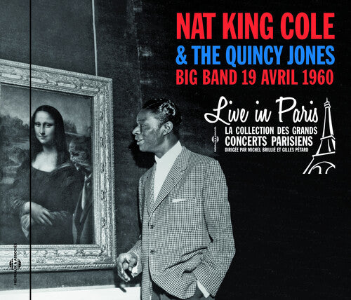 King Cole,nat & The Quincy J - Live In Paris 19 Avril 1960 - Music CD