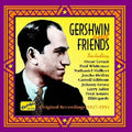 Gershwin,george - Gershwin & Friends - Music CD