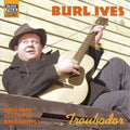 Ives,burl - Troubador - Music CD