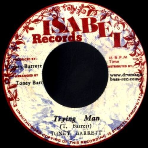 Barrett,toney - Trying Man / Trying Dub - Vinyl Record