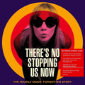 There's No Stopping Us Now: Female Mods Forgotten Music CD