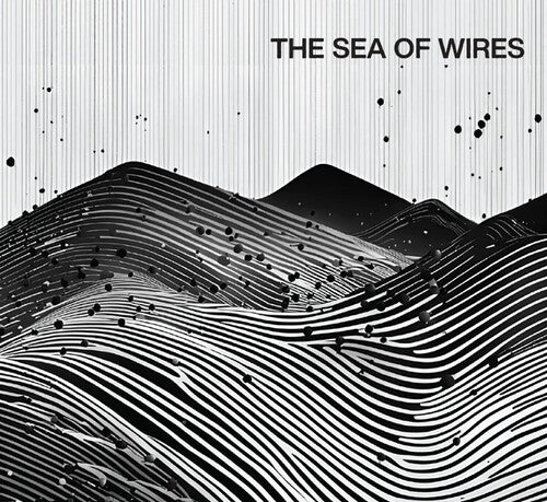 Sea Of Wires - Sea Of Wires - Music CD