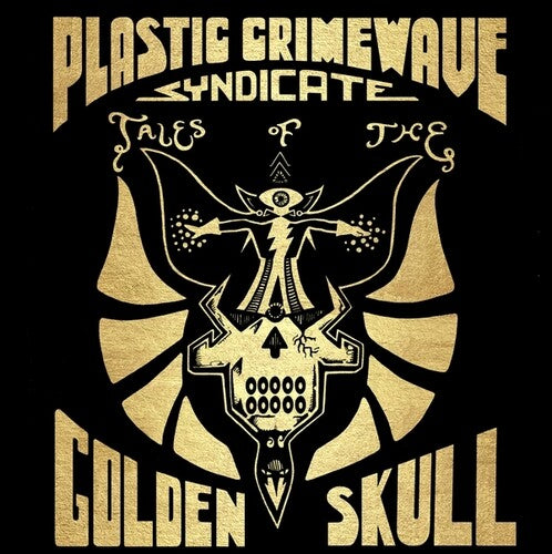 Plastic Crimewave Syndicate - Tales Of The Golden Skull - Vinyl Record
