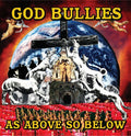 God Bullies - As Above, So Below - Vinyl Record