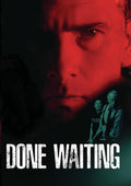 Done Waiting - Done Waiting - DVD