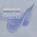 Willers,andreas - Tin Drum Stories - Music CD