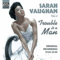 Vaughan,sarah - Vol. 2: Trouble Is A Man - Music CD