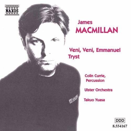 Macmillan,j. - Veni Veni Emmanuel Tryst - Music CD
