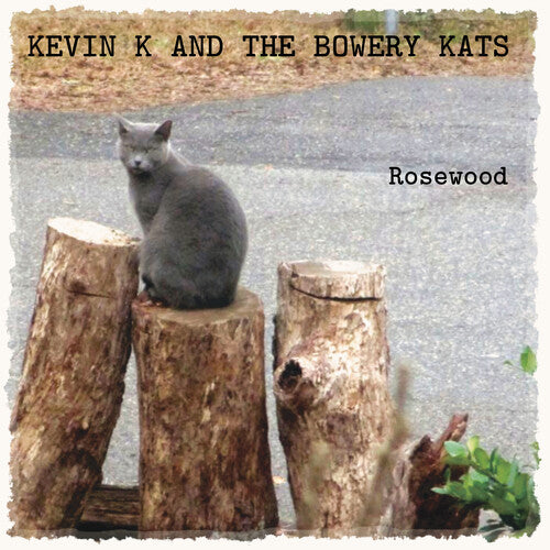 Kevin K & Bowery Kats - Rosewood - Music CD