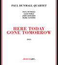 Dunmall,paul - Here Today Gone Tomorrow - Music CD