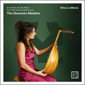 Bacheler / Ballard / La Marca - Queenes Maskes - A Varietie Of Lute Music From The - Music CD