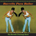 Ray Barretto - Barretto Para Bailar [180-Gram with Bonus Track]