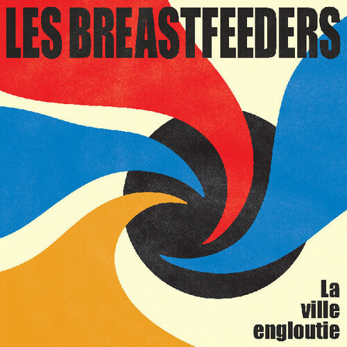Les Breastfeeders - La Ville Engloutie - Vinyl Record