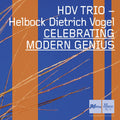 Hdv Trio - Celebrating Modern Genius - Music CD