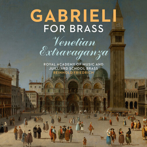 Friedrich,reinhold / Royal Academy Of Music - Gabrieli For Brass: Venetian Extravaganza - Music CD