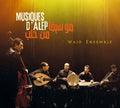 Wajd Ensemble - Music From Aleppo - Music CD