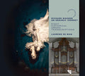 Wagner / Laurens De Man - An Organic Journey - Eight Historical Organ - Music CD