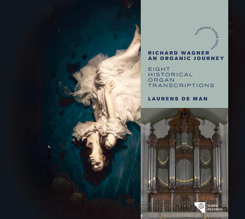 Wagner / Laurens De Man - An Organic Journey - Eight Historical Organ - Music CD