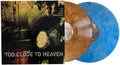 Too Close To Heaven (Blue) (Brwn) [Colored Vinyl] (Gol) Vinyl Record