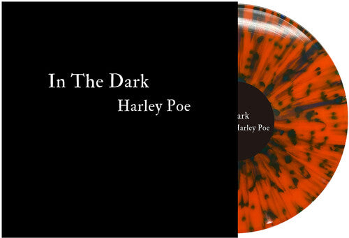 Harley Poe - In The Dark: Or B-movie Trash - Vinyl Record