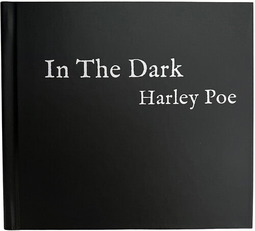 Harley Poe - In The Dark: Or, B-movie Trash - Music CD