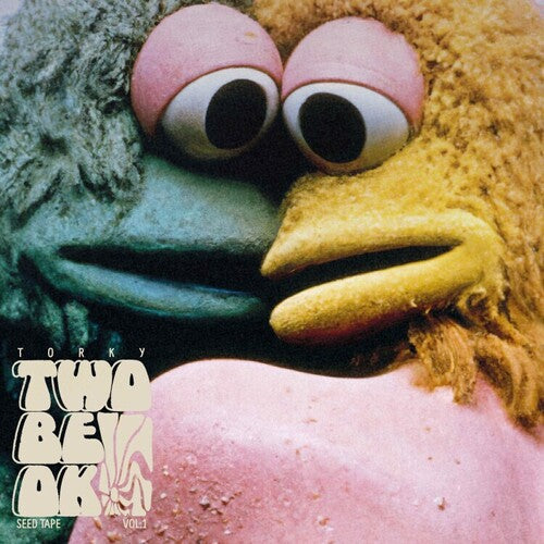 Torky Tork - Two Be Ok (the Seed Tapes V.1) - Vinyl Record