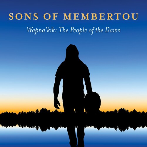 Sons Of Membertou - Wapna'kik: The People Of The Dawn - Music CD