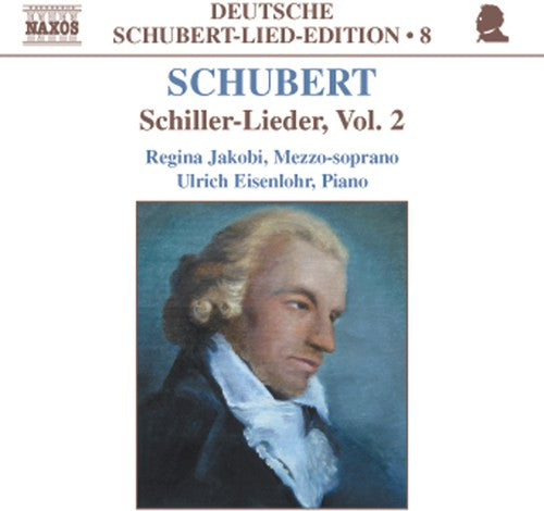 Schubert / Jakobi / Eisenlohr - Schiller-lieder 2 - Music CD