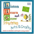 Listen Learn & Grow: Playtime Arts & Crafts / Var - Listen Learn & Grow: Playtime Arts & Crafts / Var - Music CD