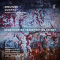 Coates / Harrison / Kreutzer Quartet - Something So Transporting Bright - Music CD
