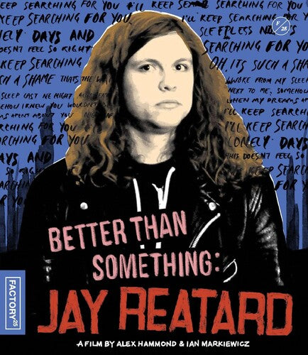 Better Than Something: Jay Reatard - Better Than Something: Jay Reatard - Blu-ray