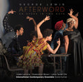 Lewis / Lamarre / International Contemporary - Afterword An Opera In Two Acts - Music CD