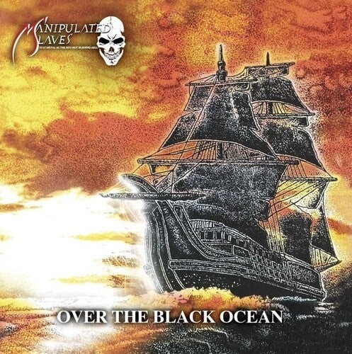 Manipulated Slaves - Over The Black Ocean - Music CD